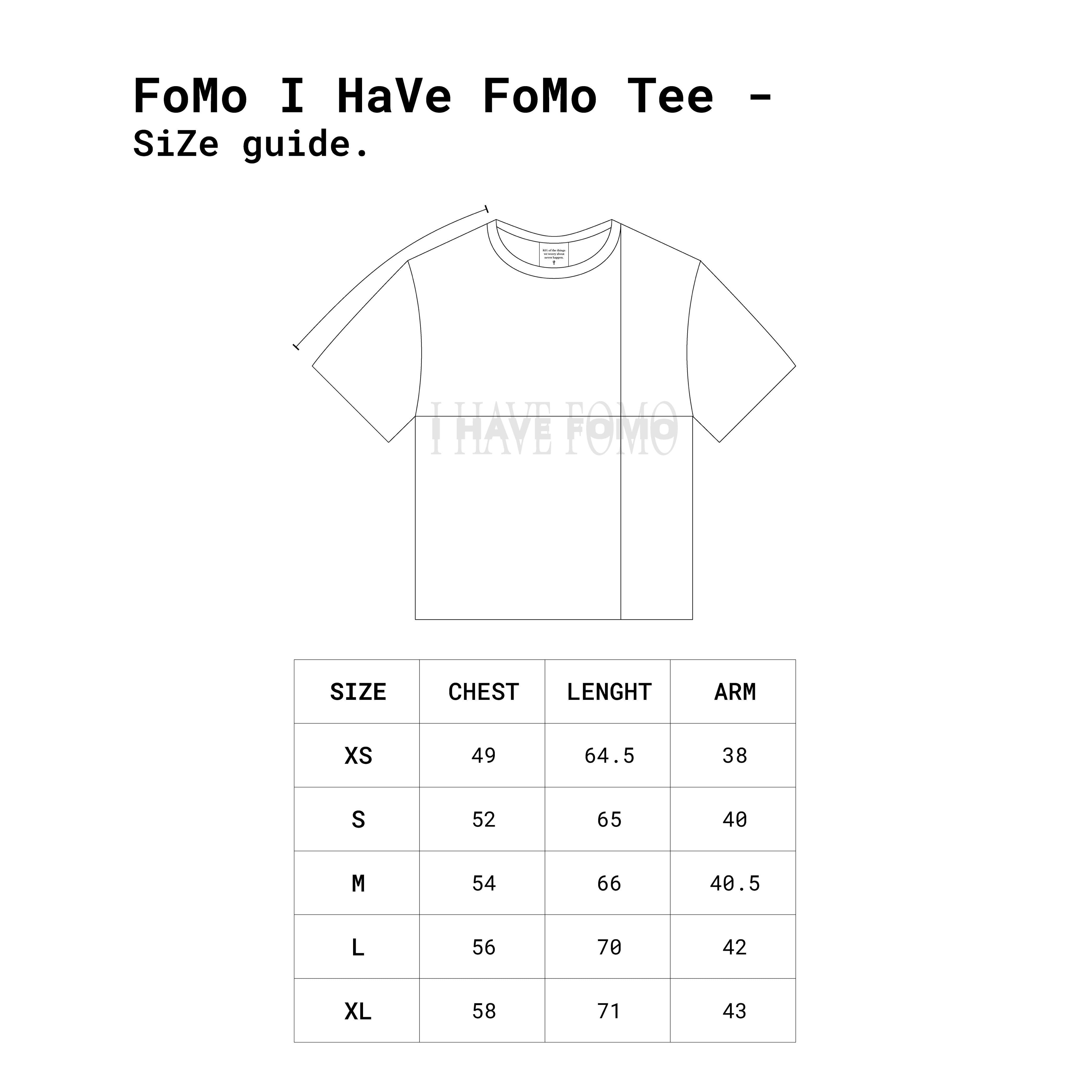 FoMo - I HAVE FoMo Tee